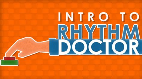  Rhythm Doctor! Chữa Trị Bệnh Bất Quy Tắc Của Nhịp Đập Âm Nhạc